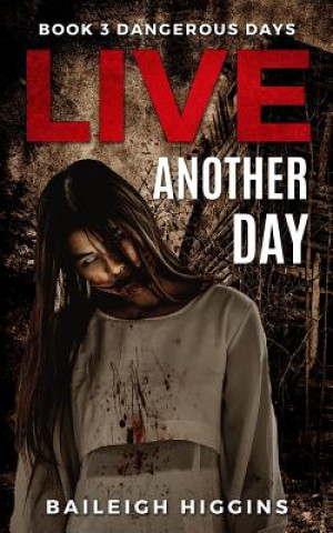 Book Live Another Day Baileigh Higgins
