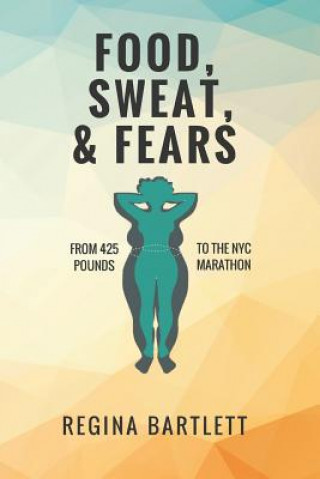 Buch Food, Sweat, & Fears Jennifer Carnevale