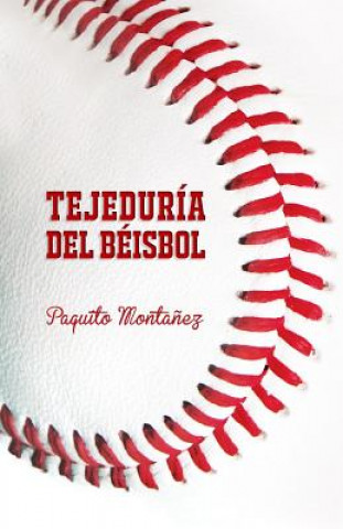 Knjiga Tejeduría del Béisbol Enrique Jaramillo-Barnes