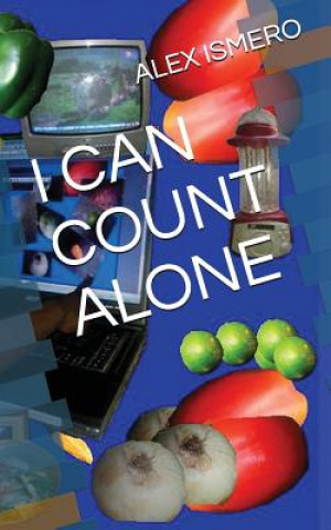 Kniha I Can Count Alone Alex Ismero