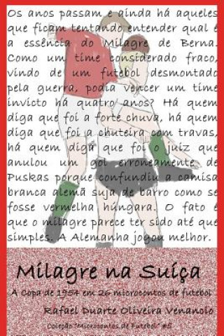 Buch Milagre na Suíça: A Copa de 1954 em 26 microcontos de futebol Rafael Duarte Oliveira Venancio