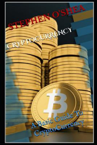 Книга Cryptocurrency: A Basic Guide To Cryptocurrency O