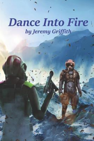 Book Dance Into Fire Jeremy Griffith
