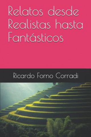 Carte Relatos desde Realistas hasta Fantásticos Ricardo M Forno Corradi