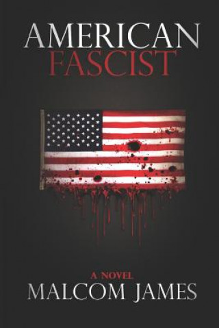 Книга American Fascist Malcom James