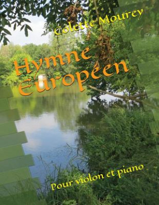 Kniha Hymne Europ Colette Mourey