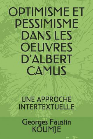 Kniha Optimisme Et Pessimisme Dans Les Oeuvres D Georges Faustin Koumje