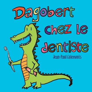 Kniha Dagobert Chez Le Dentiste Django Sadoine