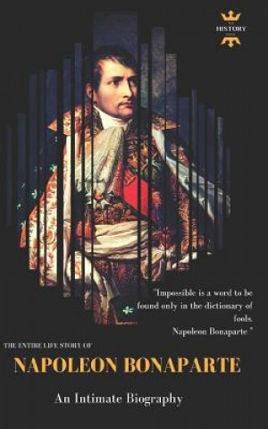 Könyv Napoleon Bonaparte: An Intimate Biography The History Hour
