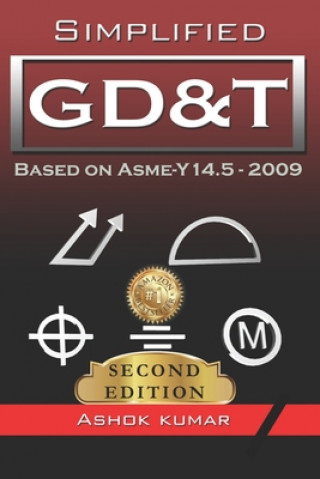 Carte Simplified GD&T: Based on ASME-Y 14.5-2009 Ashok Kumar