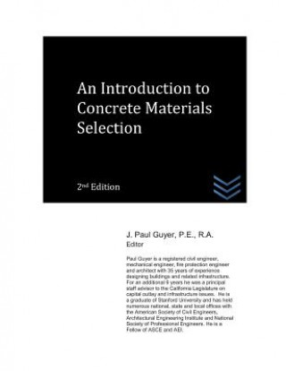 Knjiga An Introduction to Concrete Materials Selection J Paul Guyer
