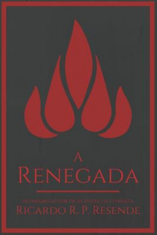 Knjiga A Renegada Ricardo R P Resende