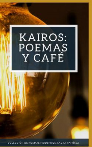 Kniha Kairos: Poemas Y Caf Ram