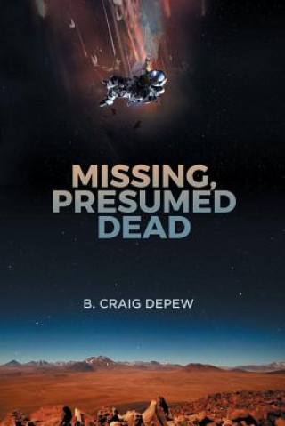 Kniha Missing, Presumed Dead B Craig DePew