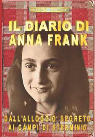 Kniha Il Diario Di Anna Frank: Dall Sergio Felleti