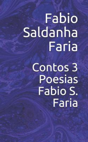 Книга Contos 3 Poesias Fabio S. Faria Fabio Saldanha Faria