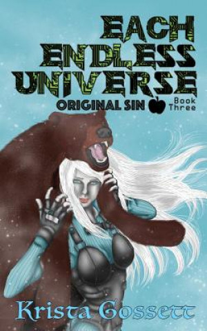 Kniha Each Endless Universe: Original Sin Krista Gossett