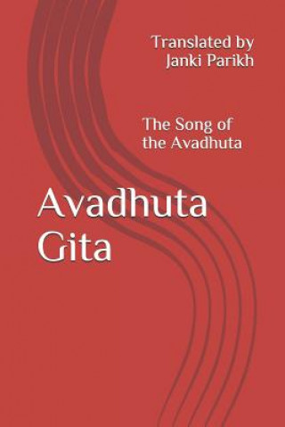 Book Avadhuta Gita: The Song of the Avadhuta Translated by Janki Parikh