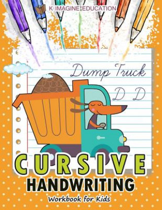 Kniha Cursive Handwriting Workbook for Kids K Imagine Education