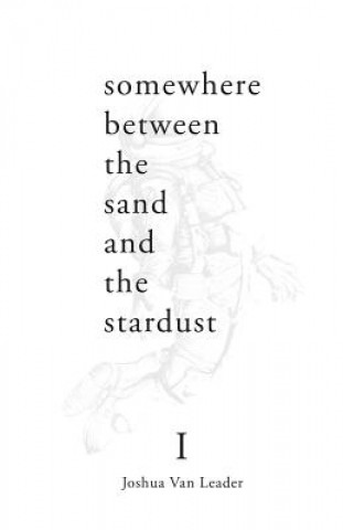 Carte somewhere between the sand and the stardust: The Between Mr Joshua Van Leader