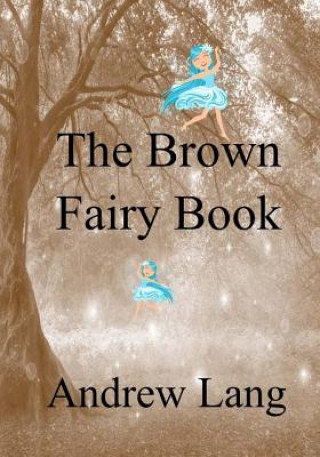 Książka The Brown Fairy Book Andrew Lang