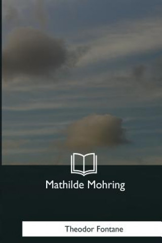 Könyv Mathilde Mohring Theodor Fontane