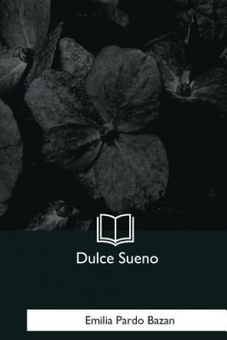 Libro Dulce Sueno Emilia Pardo Bazan