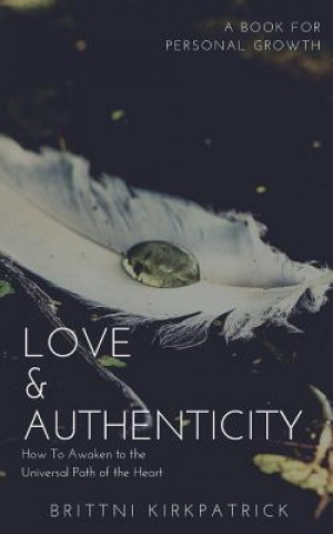 Knjiga Love & Authenticity Brittni Kirkpatrick