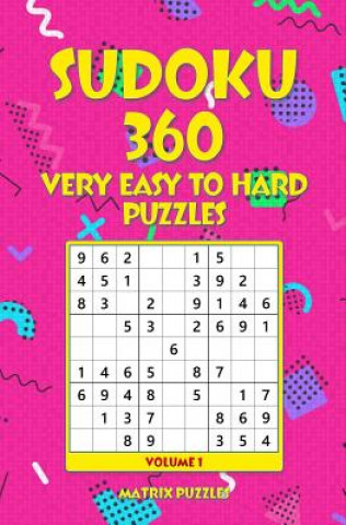 Kniha Sudoku: 360 Very Easy to Hard Puzzles Matrix Puzzles