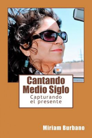 Buch Cantando Medio Siglo Miriam Burbano