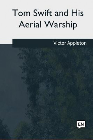 Livre Tom Swift and His Aerial Warship Victor Appleton