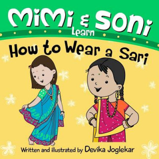 Kniha Mimi and Soni Learn How to Wear a Sari Devika Joglekar