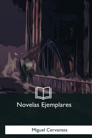 Книга Novelas Ejemplares Miguel Cervantes