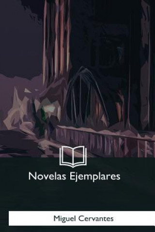 Kniha Novelas Ejemplares Miguel Cervantes