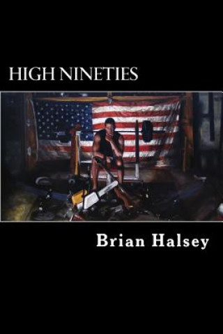Knjiga High Nineties Brian Halsey