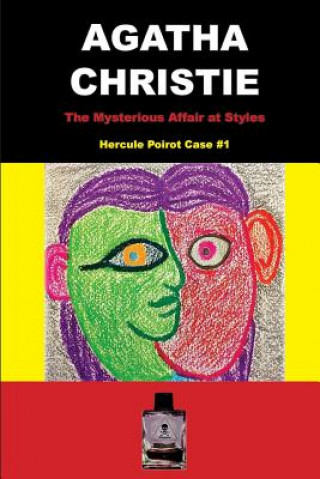 Kniha The Mysterious Affair at Styles: Hercule Poirot Case #1 Agatha Christie