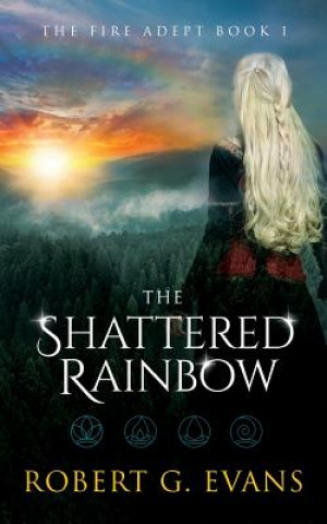 Kniha The Shattered Rainbow Robert G Evans