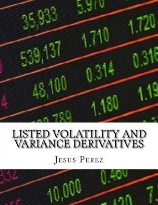 Книга Listed Volatility and Variance Derivatives Jesus Perez