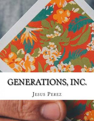 Kniha Generations, Inc. Jesus Perez