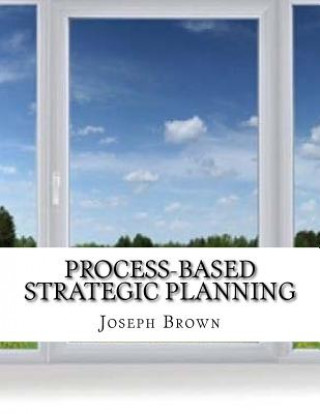 Buch Process-based Strategic Planning Joseph Brown