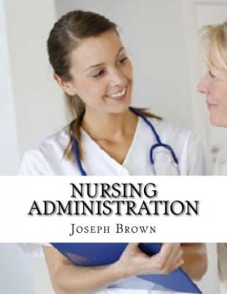 Книга Nursing Administration Joseph Brown