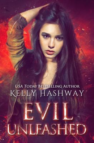 Kniha Evil Unleashed Kelly Hashway