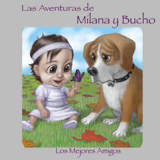 Książka Las Aventuras de Milana y Bucho: Los Mejores Amigos Armine Khachikian