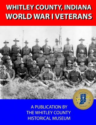 Könyv Whitley County, Indiana World War I Veterans A-H Beverly Henley