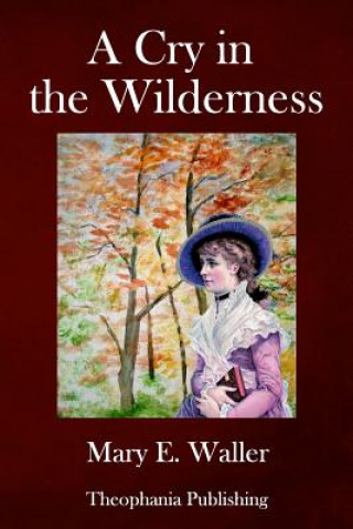 Kniha A Cry in the Wilderness Mary E Waller