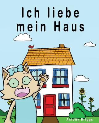 Kniha Ich liebe mein Haus: Bilderbuch für Kinder - Deutsche Ausgabe Rosie Cat