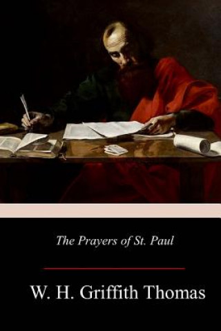 Könyv The Prayers of St. Paul W H Griffith Thomas