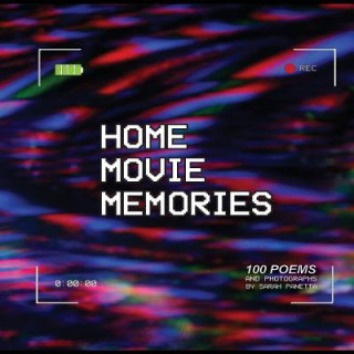Knjiga Home Movie Memories: 100 Poems Sarah Panetta