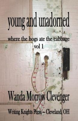 Könyv young and unadorned Wanda Morrow Clevenger