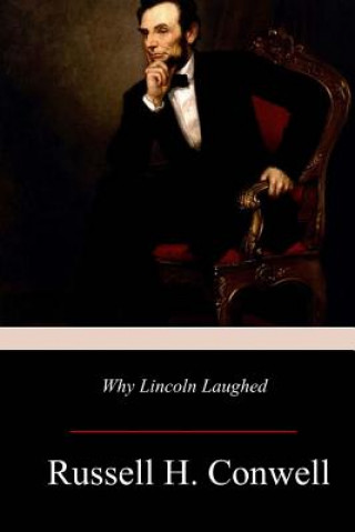 Kniha Why Lincoln Laughed Russell H Conwell